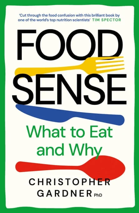 Stanford Nutrition Expert Christopher Gardner Unpacks the Science of Eating Well Amid Political Clash and Dietary Confusion